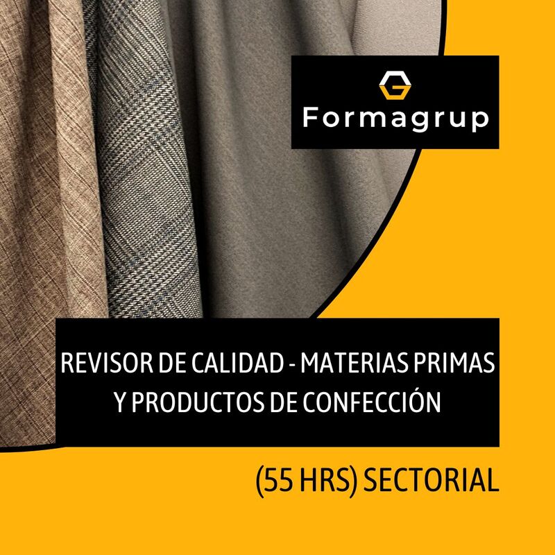 Revisor de calidad - materias primas y productos de confección - Formagrup